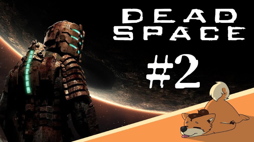 [Dead Space - デッドスペース] #2 エンジニア、給料に見合わない仕事を押し付けられる
